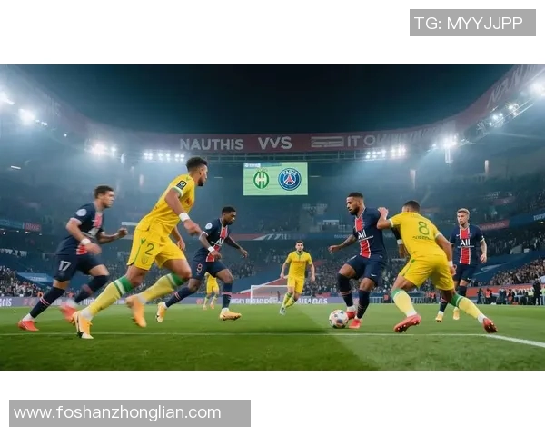 南特与安坦迪的精彩对决揭示了法甲联赛的激烈竞争与球队实力的较量